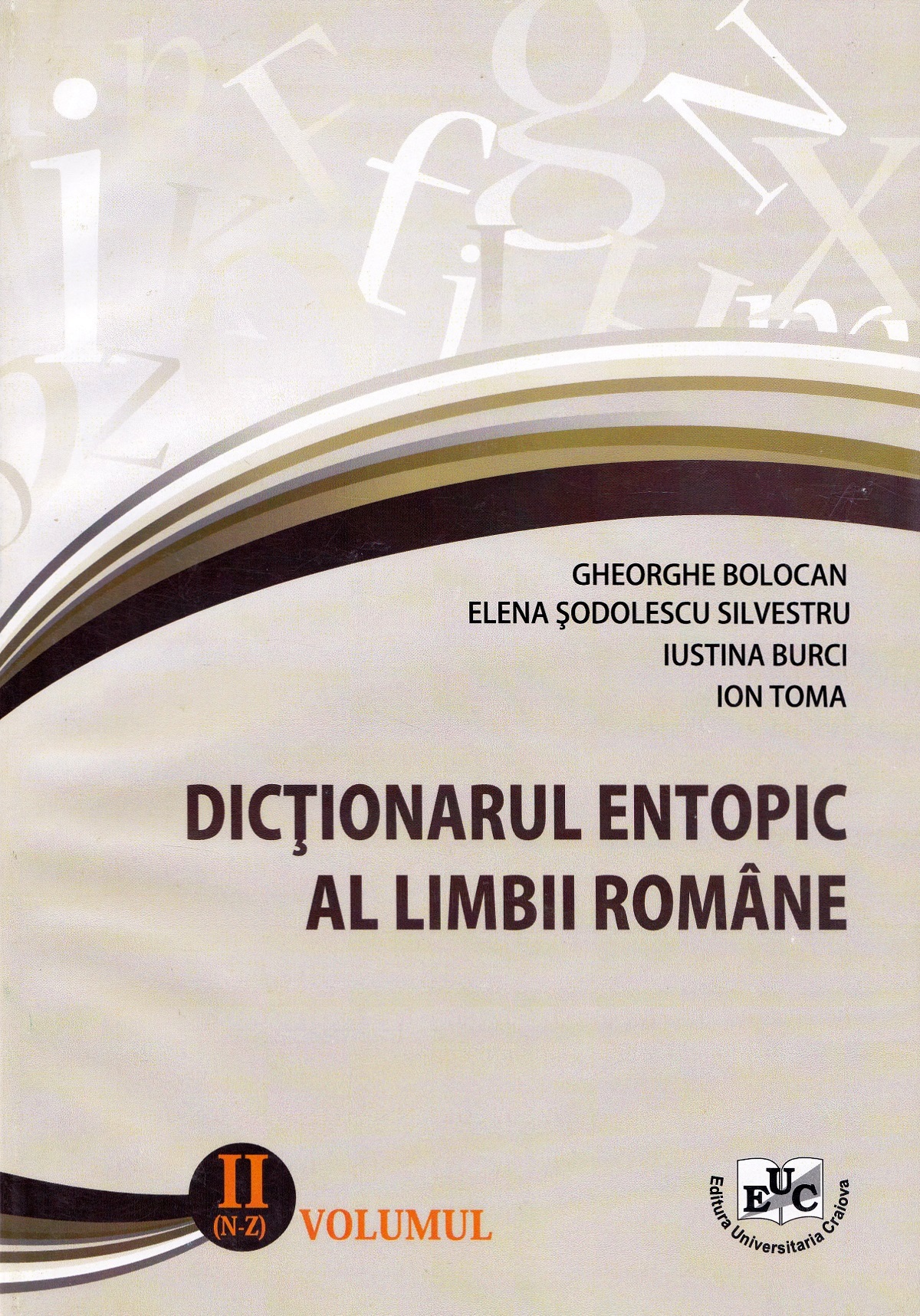 Dictionar entopic al limbii romane Vol.2 - Gheorghe Bolocan, Elena Sodolescu Silvestru