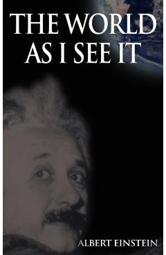 The World As I See It - Albert Einstein