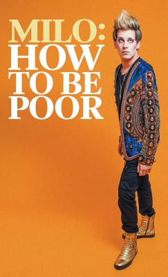 How to Be Poor - Milo Yiannopoulos