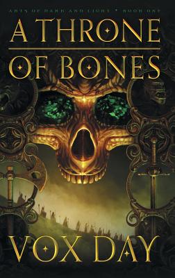 A Throne of Bones - Vox Day