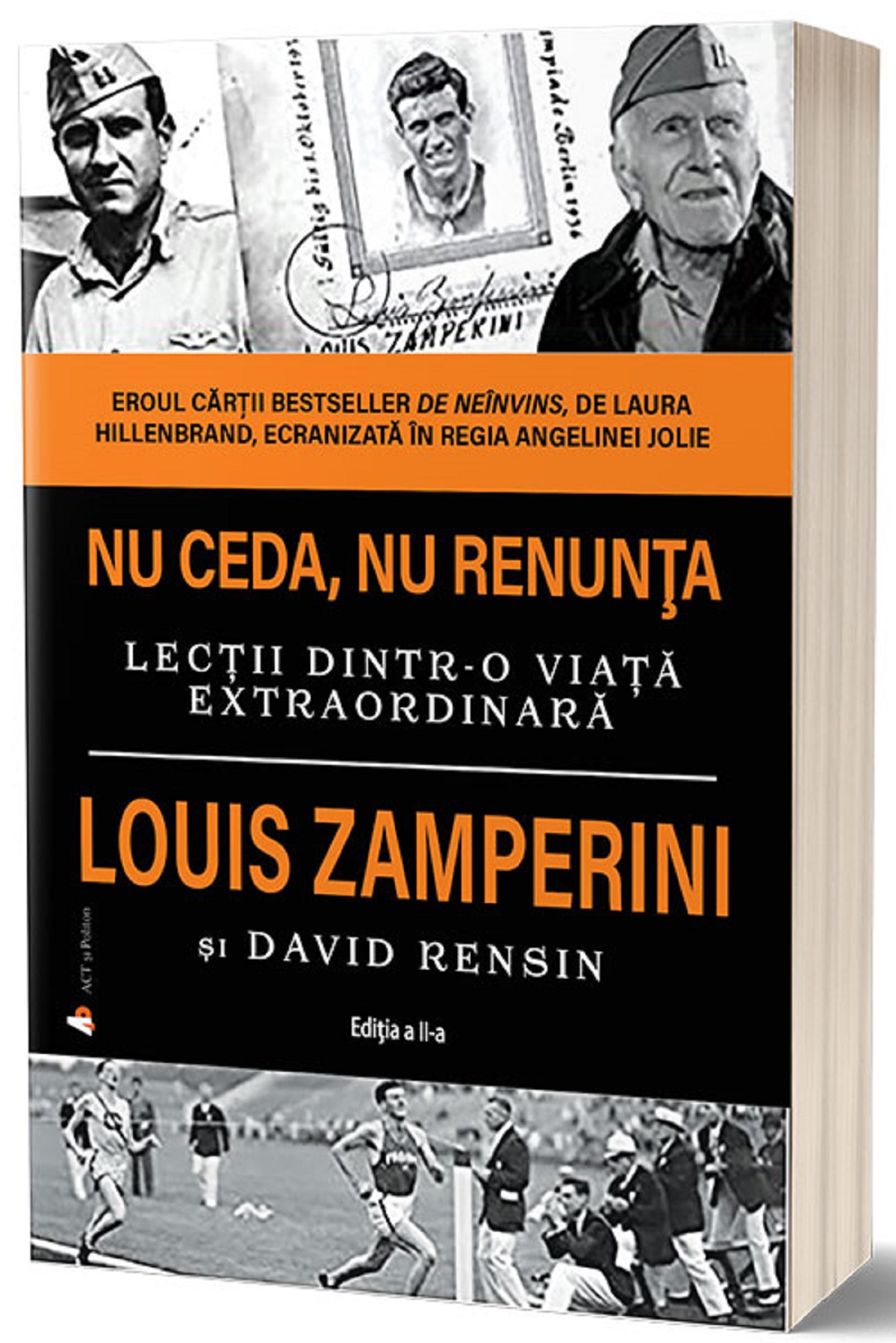 Nu ceda, nu renunta - Louis Zamperini, David Rensin