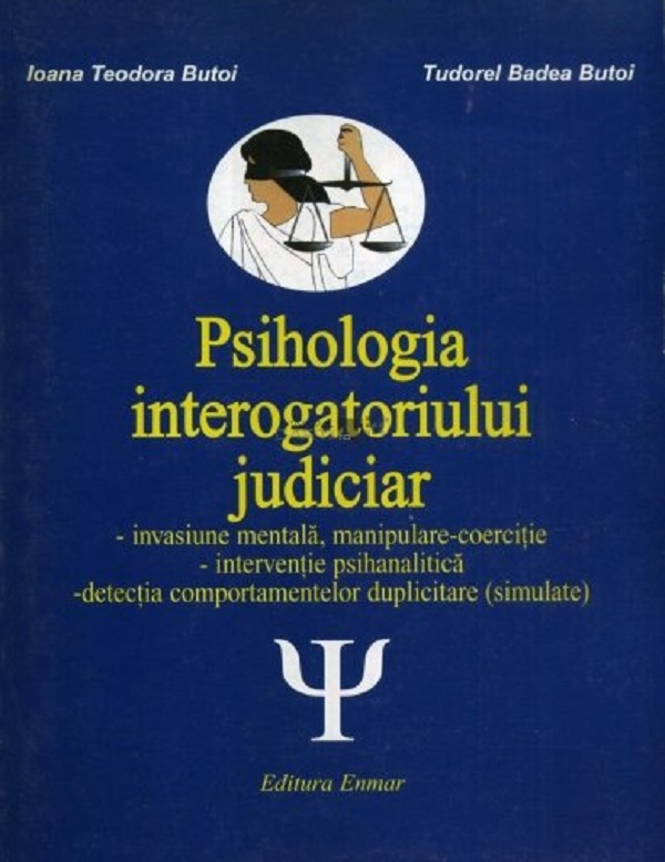 Psihologia interogatoriului judiciar - Ioana Teodora Butoi, Tudorel Badea Butoi