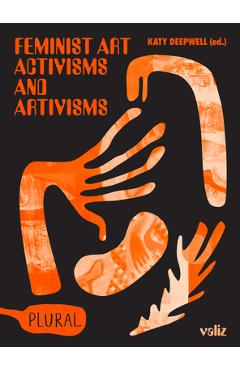 Poza produsului Feminist Art Activisms and Artivisms - Katy Deepwell