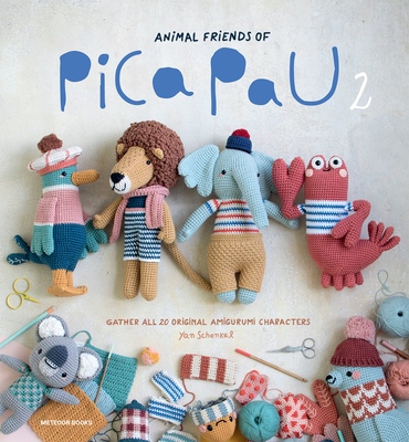 Animal Friends of Pica Pau 2: Gather All 20 Original Amigurumi Characters - Yan Schenkel