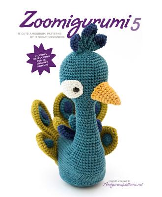 Zoomigurumi 5: 15 Cute Amigurumi Patterns by 12 Great Designers - Amigurumipatterns Net