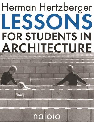 Lessons for Students in Architecture - Herman Hertzberger