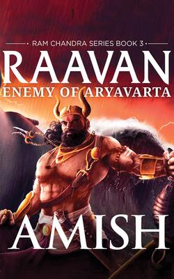 Raavan: Enemy of Aryavarta - Amish Tripathi