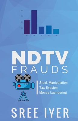 NDTV Frauds - Sree Iyer