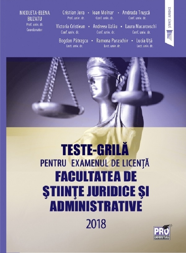 Teste grila pentru examenul de licenta facultatea de stiinte juridice si administrative 2018 - Buzatu Nicoleta-Elena