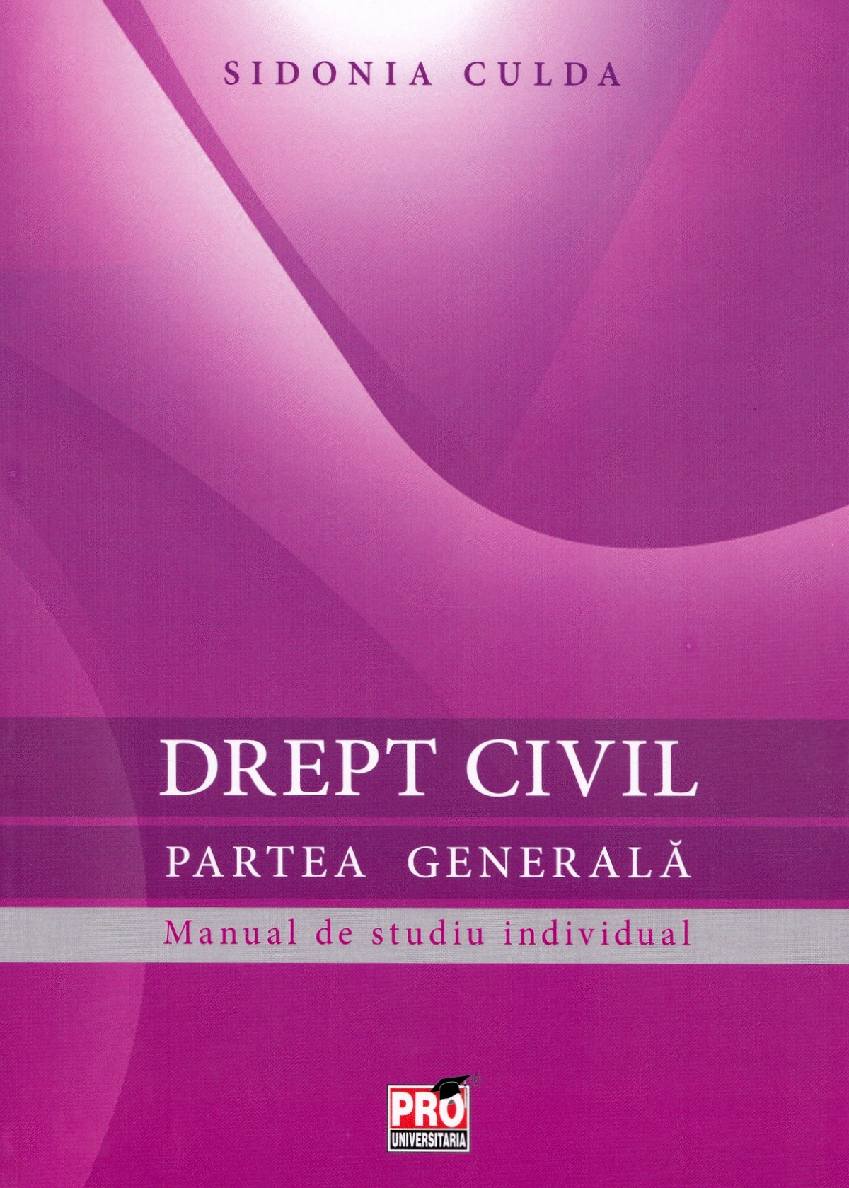 Drept civil. Partea generala. Manual de studiu individual - Culda Sidonia