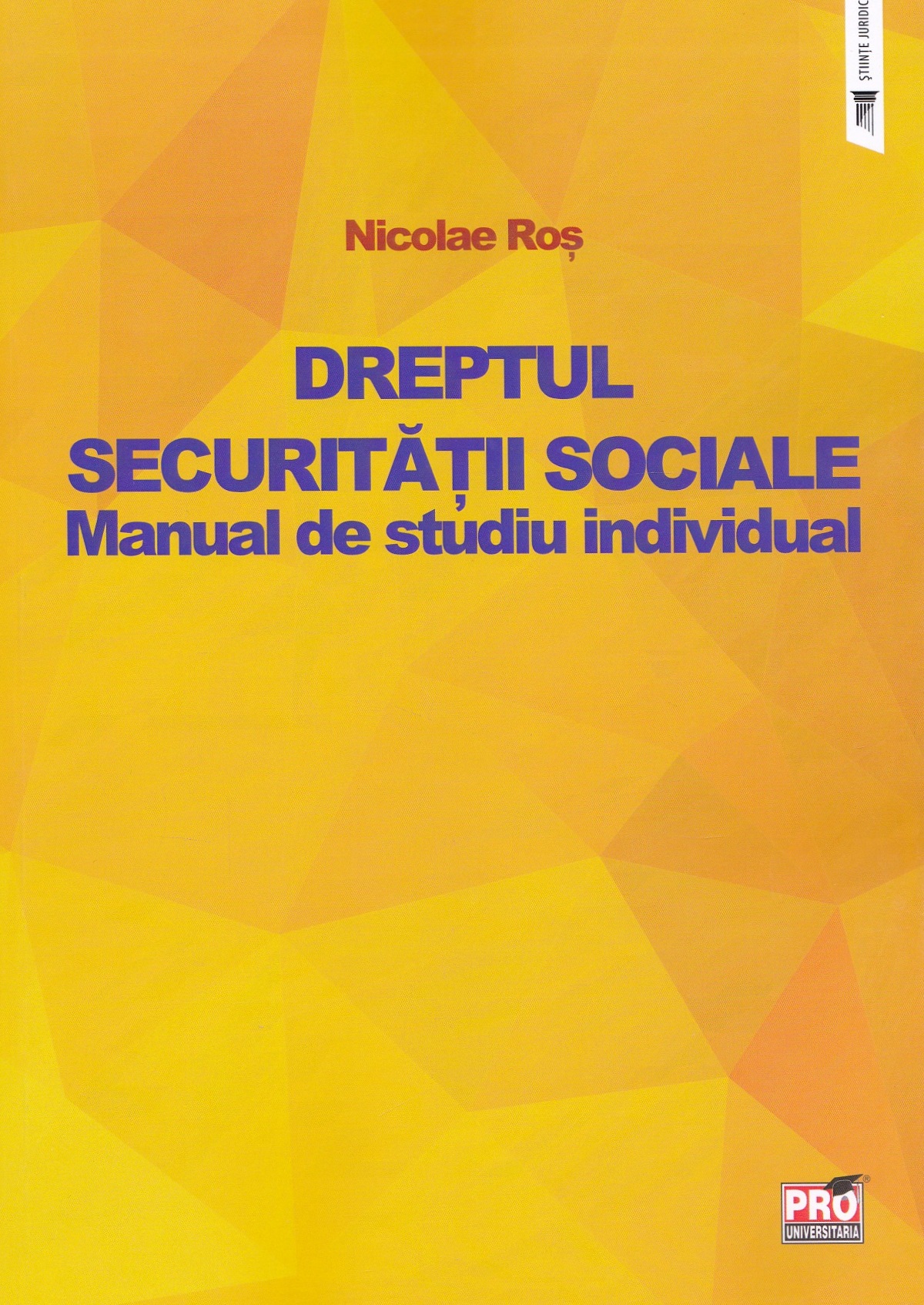 Dreptul securitatii sociale. Manual de studiu individual - Nicolae Ros