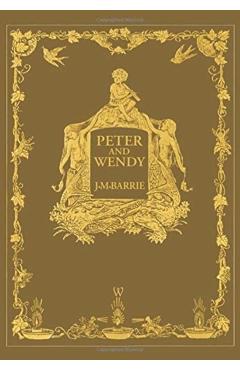 Peter and Wendy or Peter Pan (Wisehouse Classics Anniversary Edition of 1911 - with 13 original illustrations) - James Matthew Barrie