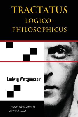 Tractatus Logico-Philosophicus (Chiron Academic Press - The Original Authoritative Edition) - Ludwig Wittgenstein