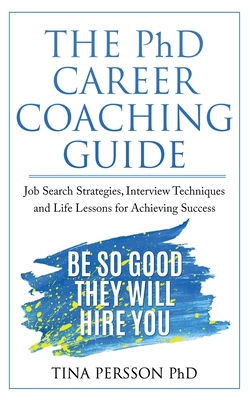 The PhD Career Coaching Guide - Tina Kv Persson