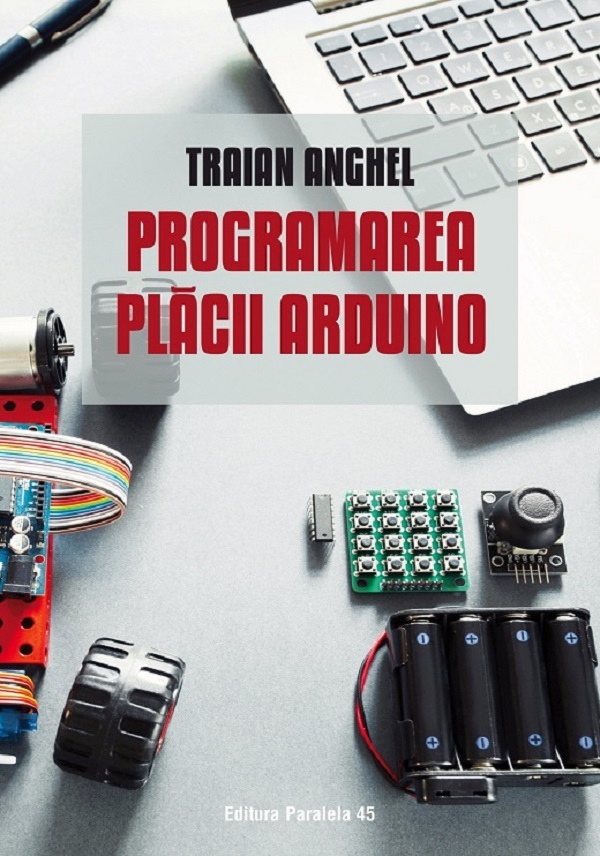 Programarea placii Arduino - Traian Anghel