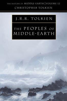 The Peoples of Middle-earth - Christopher Tolkien, J. R. R. Tolkien