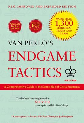 Van Perlo's Endgame Tactics: A Comprehensive Guide to the Sunny Side of Chess Endgames - Ger Van Perlo