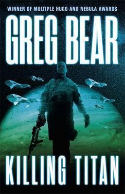 Killing Titan - Greg Bear