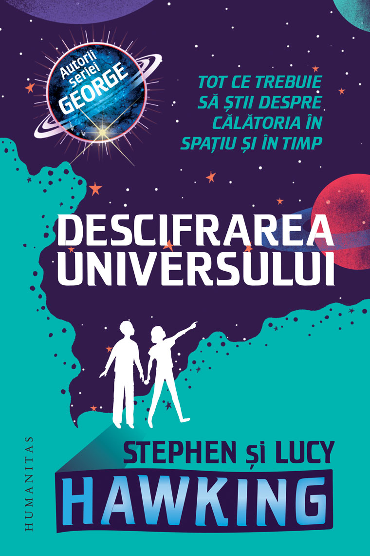Descifrarea Universului - Lucy Hawking, Stephen Hawking