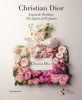 Christian Dior: The Spirit of Perfumes - Christian Dior