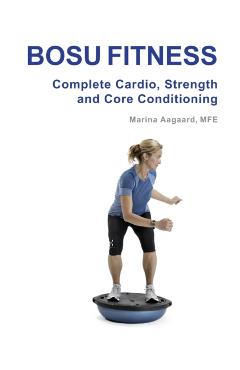 BOSU FITNESS - Complete Cardio, Strength and Core Conditioning - Marina Aagaard