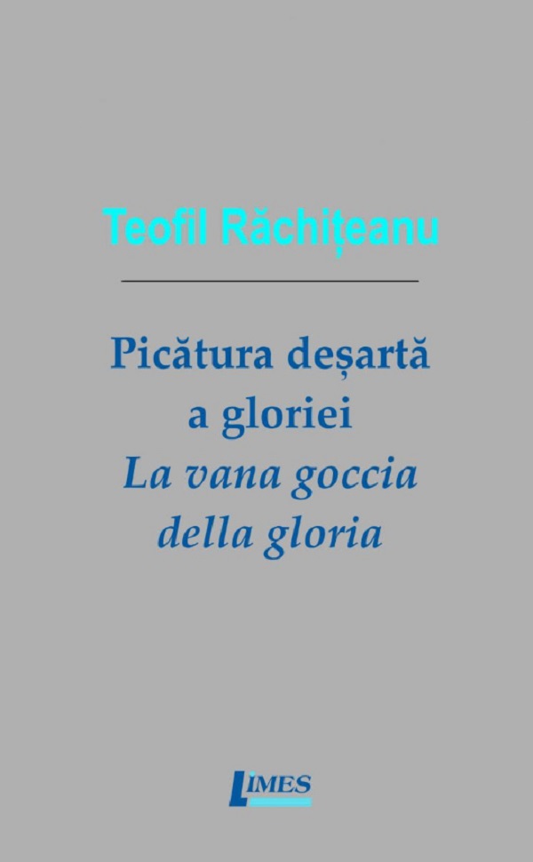 Picatura desarta a gloriei / La vana goccia della gloria - Teofil Rachiteanu