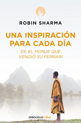 Una Inspiraci�n Para Cada D�a de El Monje Que Vendi� Su Ferrari / Daily Inspiration from the Monk Who Sold His Ferrari - Robin Sharma