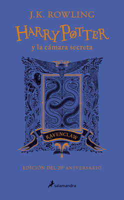 Harry Potter Y La C�mara Secreta. Edici�n Ravenclaw (Libro 2) / Harry Potter and the Chamber of Secrets: Ravenclaw Edition (Book 2) - J. K. Rowling