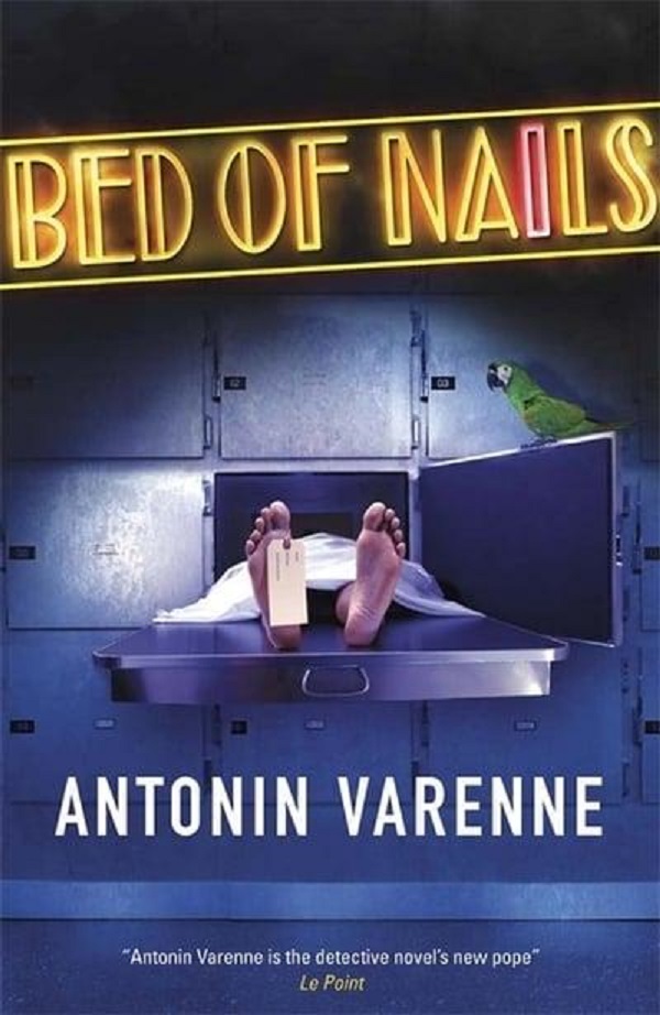 Bed of Nails - Antonin Varenne