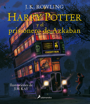 Harry Potter Y El Prisionero de Azkaban. Edici�n Ilustrada (Libro 3) / Harry Potter and the Prisoner of Azkaban: The Illustrated Edition (Book 3) = Ha - J. K. Rowling