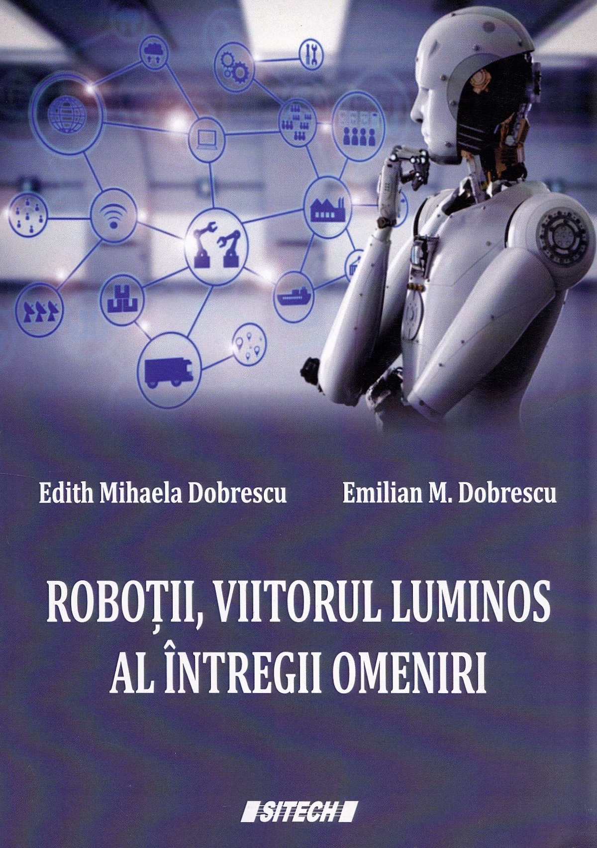 Robotii, viitorul luminos al intregii omeniri - Edith Mihaela Dobrescu