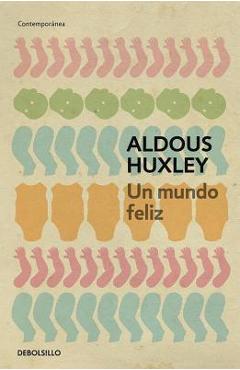 Poza produsului Un Mundo Feliz / Brave New World - Aldous Huxley