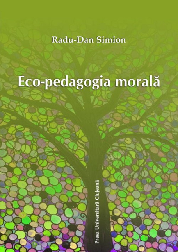 Eco-pedagogia morala - Radu-Dan Simion