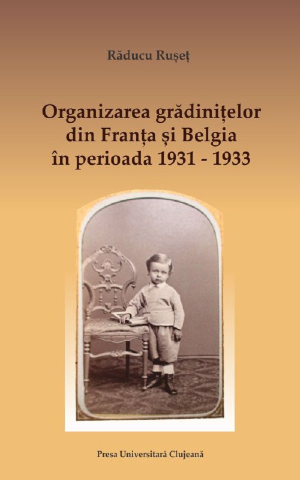 Organizarea gradinitelor din Franta si Belgia in perioada 1931-1933 - Raducu Ruset