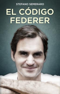 Codigo Federer, El - Stefano Semeraro