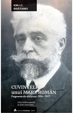 Poza produsului Cuvintele unui mare roman - Ion I.C. Bratianu