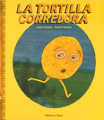 La Tortilla Corredora - Laura Herrera