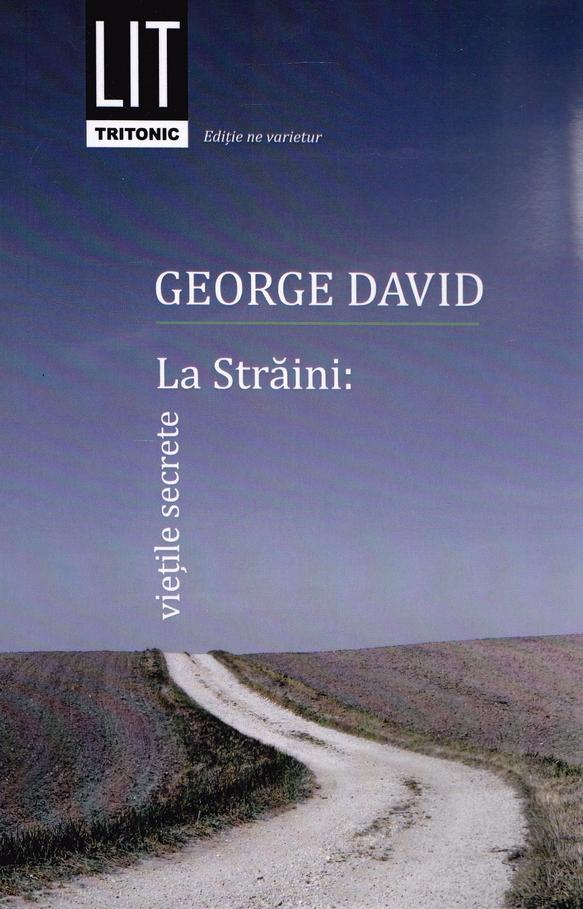 La straini: vietile secrete - George David