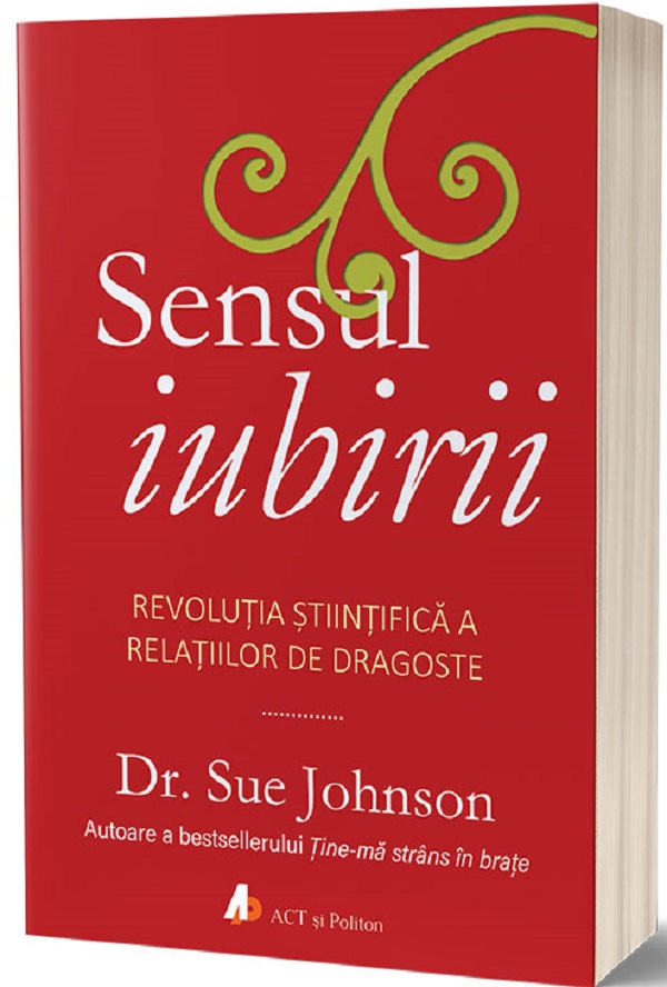 Sensul iubirii - Dr. Sue Johnson