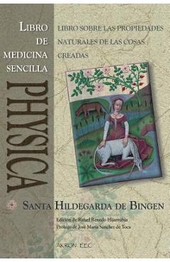 Coperta cărții 'Physica. Libro de Medicina Sencilla: Subtilitatum Diversarum Naturarum Creaturarum I. Liber Simplicis Medicinae -'