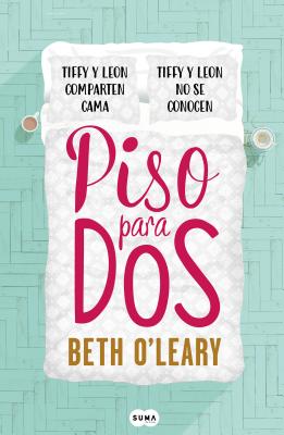 Piso Para DOS / The Flatshare - Beth O'leary