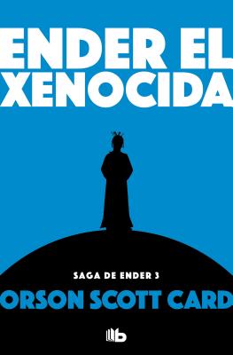 Ender El Xenocida / Xenocide - Orson Scott Card