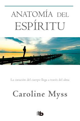 Anatom�a del Esp�ritu / Anatomy of the Spirit - Caroline Myss