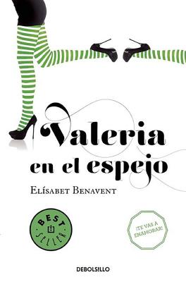 Valeria En El Espejo / Valeria in the Mirror - Elisabet Benavent