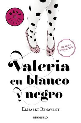 Valeria En Blanco Y Negro / Valeria in Black and White - Elisabet Benavent