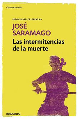 Las Intermitencias de la Muerte / Death with Interruptions - Jose Saramago