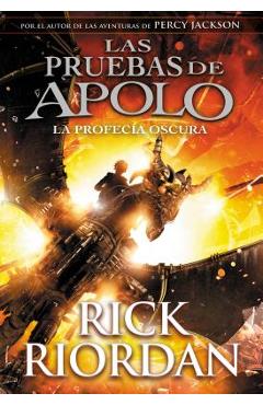 Poza produsului Las Pruebas de Apolo, Libro 2: La Profec�a Oscura / The Trials of Apollo, Book Two: Dark Prophecy - Rick Riordan