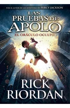 Poza produsului Las Pruebas de Apolo, Libro 1: El Or�culo Oculto / The Trials of Apollo, Book One: The Hidden Oracle - Rick Riordan
