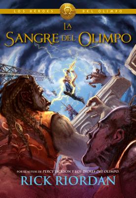 Los H�roes del Olimpo, Libro 5: La Sangre del Olimpo / The Heroes of Olympus, Book Five: The Blood of Olympus - Rick Riordan