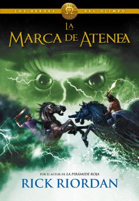 Los H�roes del Olimpo, Libro 3: La Marca de Atenea / The Heroes of Olympus, Three: The Mark of Athena = The Mark of Athena - Rick Riordan